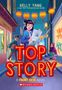 Kelly Yang: Top Story (Front Desk #5), Buch