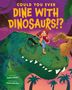 Sandra Markle: Could You Ever Dine with Dinosaurs!?, Buch