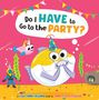 Jonathan Fenske: Do I Have to Go to the Party? (Fish Tank Friends), Buch
