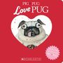 „PIG the PUG Love PUG“ in Weiß und Pink mit Hund in Herzform.