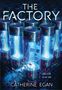 Catherine Egan: The Factory, Buch