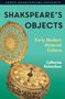 Catherine Richardson: Shakespeare's Objects, Buch