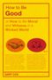 Gary Cox: How to Be Good, Buch