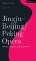 "Jingju—Beijing/Peking Opera: History, Practice, and Aesthetics" auf modernem Cover in Schwarz und Pink., Buch