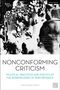„NONCONFORMING CRITICISM“: Politische Praktiken und Poetik an den Grenzen der Performance von Diana Damian Martin., Buch