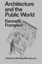 Kenneth Frampton: Architecture and the Public World, Buch