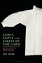 Pam Inder: Shirts, Shifts and Sheets of Fine Linen, Buch