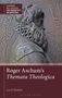 Lucy R Nicholas: Roger Ascham's Themata Theologica, Buch