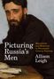 Allison Leigh: Picturing Russia's Men, Buch