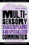 Sheila T. Cavanagh: Multisensory Shakespeare and Specialized Communities, Buch