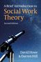 David Howe: A Brief Introduction to Social Work Theory, Buch