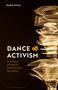 „DANCE ACTIVISM: A Century of Radical Dance Across the World“. Hell leuchtende Wirbel auf schwarzem Hintergrund.