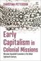 Christina Petterson: Early Capitalism in Colonial Missions, Buch