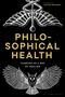 Philosophical Health, Buch