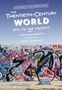 John C. Corbally: The Twentieth-Century World, 1914 to the Present, Buch