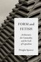 Douglas Spencer: Form and Fetish, Buch