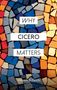 Vittorio Bufacchi: Why Cicero Matters, Buch
