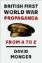 David Monger: British First World War Propaganda, Buch