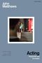 John Matthews: Acting, Buch