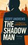 Geoff Andrews: The Shadow Man, Buch