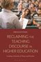 : Reclaiming the Teaching Discourse in Higher Education, Buch
