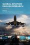 Text: "Global Aviation English Research. Edited by Eric Friginal, Malila Prado and Jennifer Roberts." Flugzeug fliegt über Flughafen., Buch