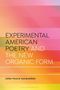 "EXPERIMENTAL AMERICAN POETRY AND THE NEW ORGANIC FORM" steht auf einem farbenfrohen Hintergrund mit Linien., Buch