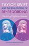 : Taylor Swift and the Philosophy of Re-recording, Buch