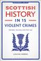 Louise Heren: Scottish History in 15 Violent Crimes, Buch