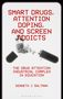 Kenneth J Saltman: Smart Drugs, Attention Doping, and Screen Addicts, Buch