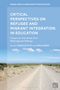 Critical Perspectives on Refugee and Migrant Integration in Education, Buch