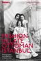 Nancy Micklewright: Fashion in Late Ottoman Istanbul, Buch