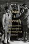 „Rachel Neal. Khaki & Civvies: Men’s clothing and identity in First World War Britain.“ Männer in Uniform.
