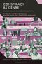 Der Text lautet: "Conspiracy as Genre. Narrative, Power and Circulation. Edited by Catherine Tebaldi, Alistair Plum and Christoph Purschke." Verschiedene Menschen in Collage.