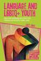 Lucy Jones: Language and LGBTQ+ Youth, Buch