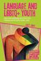 Lucy Jones: Language and LGBTQ+ Youth, Buch