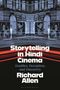 Text: "Storytelling in Hindi Cinema: Doubles, Deception, and Discovery" von Richard Allen. Im Hintergrund eine Art Deco Fassade., Buch