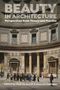 "BEAUTY IN ARCHITECTURE: Perspectives from Theory and Practice." Menschen stehen in einem historischen Gebäude.