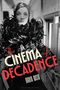 "The Cinema of Decadence" in roter und gelber Schrift. Eine Person in einem federbesetzten Kostüm und Schleier.