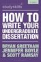 "HOW TO WRITE YOUR UNDERGRADUATE DISSERTATION. BRYAN GREETHAM, JENNIFER BOYLE & SCOTT RAMSAY. lila Hintergrund."