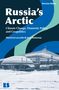 Text: "Russia's Arctic: Climate Change, Domestic Policy, and Geopolitics" von Marlene Laruelle & Jean Radvanyi. Illustration mit Gebäuden im Schnee., Buch