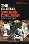 "The Global Spanish Civil War: Beyond the Great Powers" von Adrian Shubert und Antonio Cazorla-Sanchez. Kunstwerk ähnlich einem Gemälde.