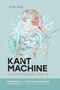 „Yuk Hui: KANT MACHINE - Critical Philosophy after AI“ zeigt eine Zeichnung von Kant mit einer Roboterhand., Buch