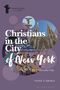 "Christians in the City of New York: The Rise of the Postsecular City" von Tony Carnes. Graffiti, Kathedrale und Statue.