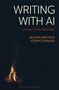 "WRITING WITH AI, Literacy in the Digital Age, MICHAEL MICHAUD, JOSEPH ZORNADO. Ein Lagerfeuer lodert in Dunkelheit.", Buch