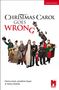 "Christmas Carol Goes Wrong" in großen Buchstaben. Unter dem Titel posieren Menschen in teils lustigen Kostümen.