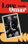 Hannah Khalil: Love Omar, Buch