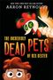 Aaron Reynolds: The Incredibly Dead Pets of Rex Dexter, Buch