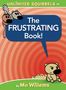 Mo Willems: The Frustrating Book!, Buch