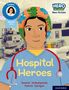 Rashmi Sirdeshpande: Hero Academy Non-fiction: Oxford Reading Level 8, Book Band Purple: Hospital Heroes, Buch